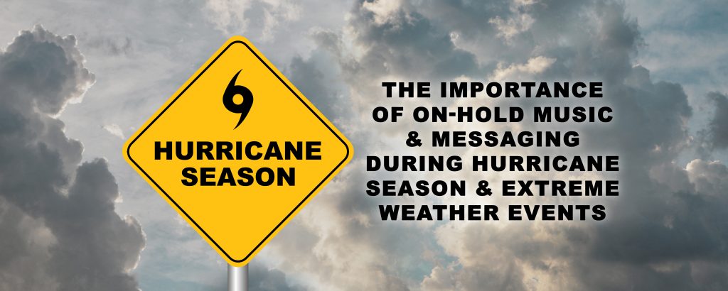 The Importance of On-Hold Music and Messaging During Hurricane Season and Extreme Weather Events - Title card showing hurricane season sign against cloudy sky backdrop - on hold marketing concept